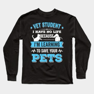 Vet Student Veterinary School Veterinarian Gift Long Sleeve T-Shirt